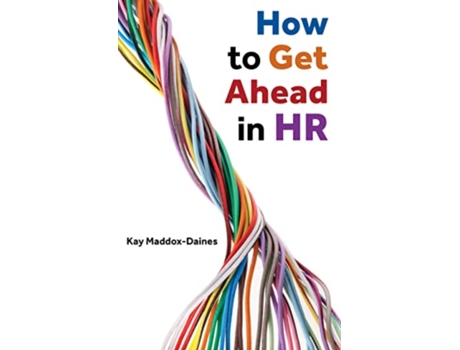 Livro How to Get Ahead in HR de Kay Maddox-Daines (Inglês)