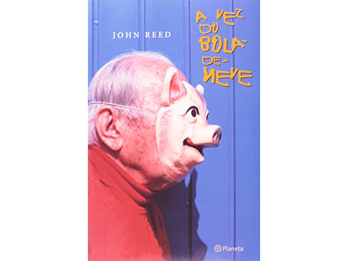 Livro A Vez Do Bola De Neve de John Reed (Português do Brasil)