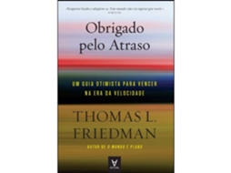Obrigado Pelo Atraso De Thomas Friedman