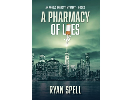 Livro A Pharmacy of Lies An Angelo Barsotti Mystery - Book 2 de Ryan Spell (Inglês)