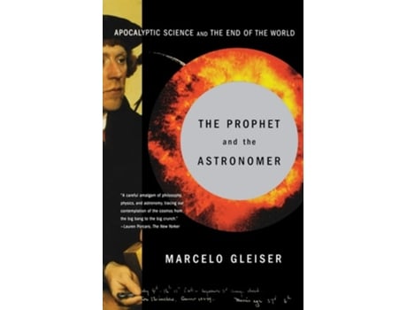 Livro The Prophet and the Astronomer: Apocalyptic Science and the End of the World de Marcelo Gleiser (Inglês)