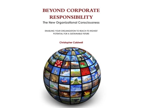 Livro Beyond Corporate Responsibility de Christopher Caldwell (Inglês)
