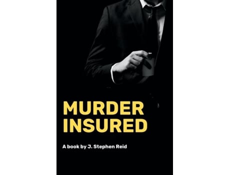 Livro Murder Insured de J Stephen Reid (Inglês)