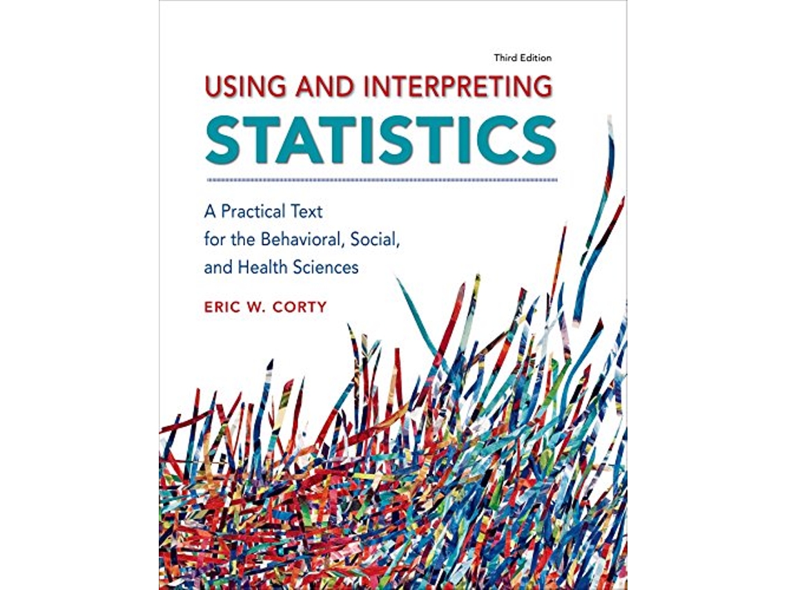 Livro Using and Interpreting Statistics de Eric W Corty (Inglês)