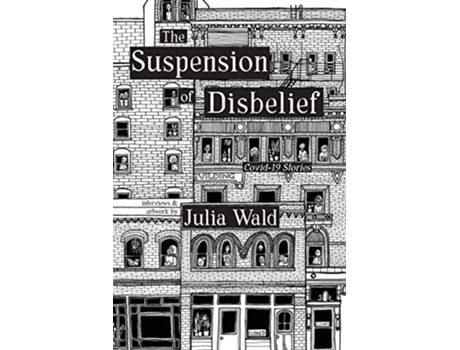 Livro The Suspension of Disbelief Covid19 Stories de Julia Wald (Inglês)