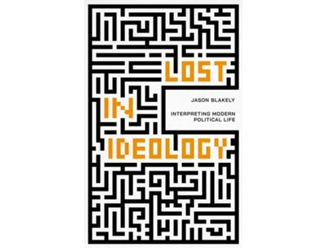 Livro Lost In Ideology De Jason Blakely (inglês - Capa Dura)