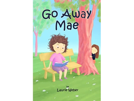 Livro Go Away Mae de Laurie Weber (Inglês)
