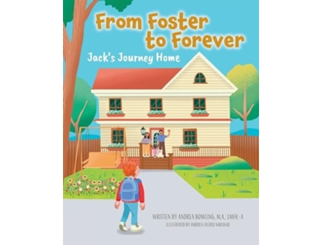 Livro From Foster to Forever Jacks Journey Home de Andrea Bowling (Inglês)