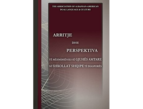 Livro Arritje Dhe Perspektiva Të Mësimdhënies Së Gjuhës Amtare Në Shkollat Shqipe Të Diasporës De Aadlc (albanês)