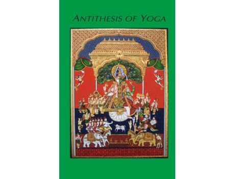 Livro Antithesis Of Yoga De Jocelyn (inglês)