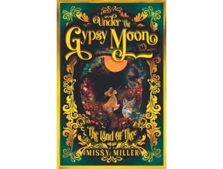Livro Under The Gypsy Moon The Land of Thee de Missy Miller (Inglês)