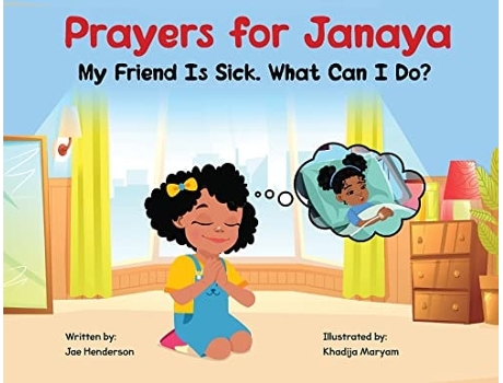Livro Prayers for Janaya My Friend Is Sick. What Can I Do? de Jae Henderson (Inglês)