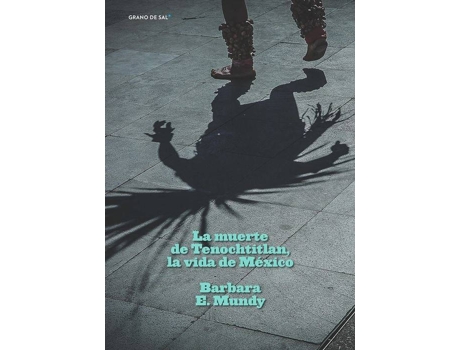 Livro Muerte De Tecnochtitlan La de Mundy Barbara E (Espanhol)
