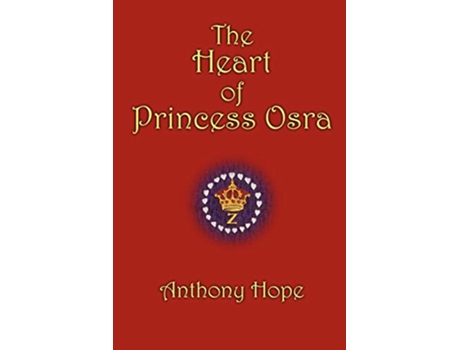 Livro The Heart of Princess Osra de Anthony Hope (Inglês)