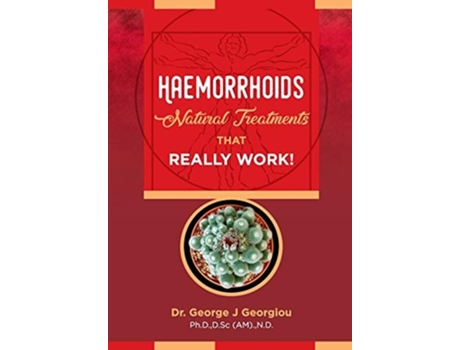 Livro Haemorrhoids Natural Treatments That Really Work! De George John Georgiou (inglês)