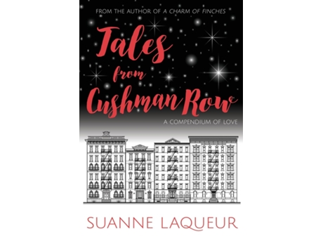 Livro Tales From Cushman Row A Compendium Of Love De Suanne Laqueur (inglês)