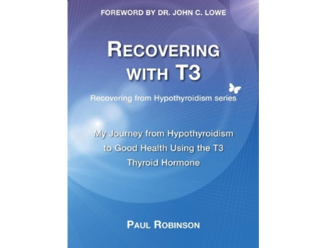 Livro Recovering With T3 De Paul Robinson (inglês)