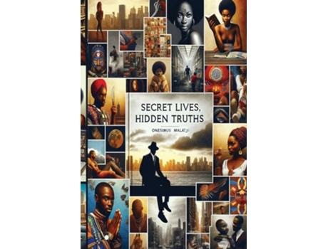 Livro Secret Lives, Hidden Truths de Onesimus Malatji (Inglês)
