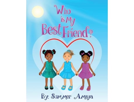 Livro Who Is My Best Friend De Summer Amaya (inglês)