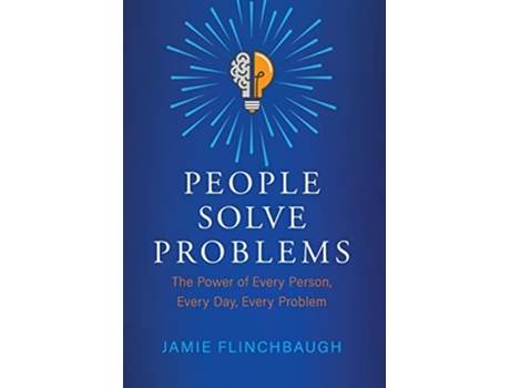 Livro People Solve Problems The Power of Every Person Every Day Every Problem de Jamie Flinchbaugh (Inglês)