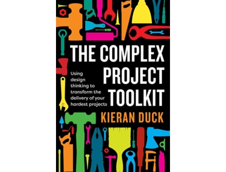 Livro The Complex Project Toolkit de Kieran Duck (Inglês)