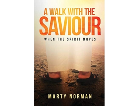 Livro A Walk With The Saviour De Marty Norman (inglês)