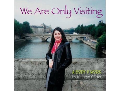 Livro We Are Only Visiting de Kathryn Carter (Inglês)