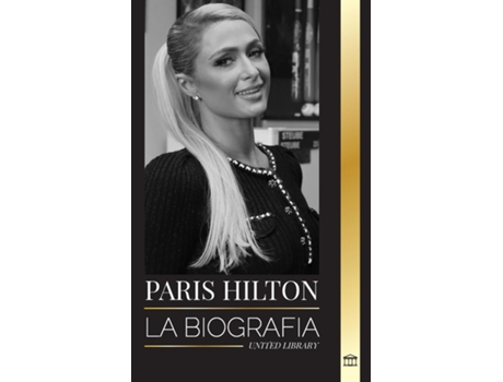 Livro Paris Hilton La biografía de una heredera, polémicas y confesiones de United Library (Inglês)