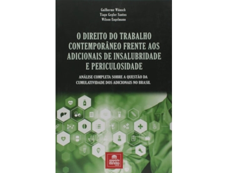 Livro Direito Do Trabalho Contemporaneo Frente Aos Adici de guilherme wunsch e outros (Português do Brasil)