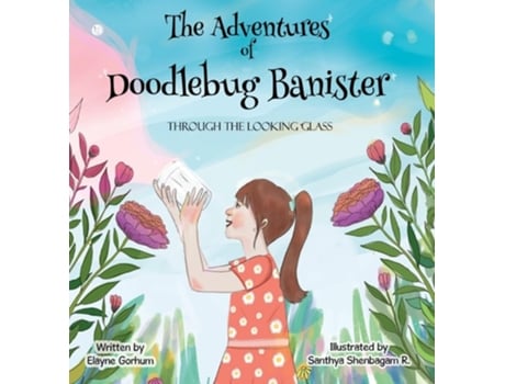 Livro The Adventures of Doodlebug Banister - through the looking glass de Elayne Gorhum (Inglês - Capa Dura)