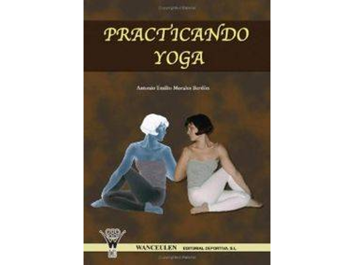 Livro Practicando Yoga de Antonio E Morales (Espanhol)