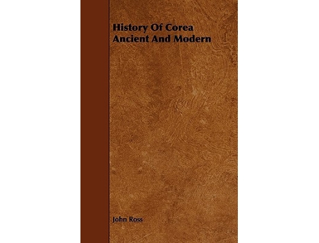 Livro History Of Corea Ancient And Modern de John Ross (Inglês)