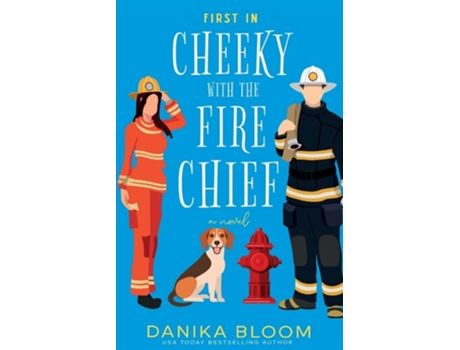 Livro First In Cheeky with the Fire Chief de Danika Bloom (Inglês)