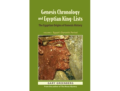 Livro Genesis Chronology and Egyptian KingLists The Egyptian Origins of Genesis History Genesis and Egypt de Gary Greenberg (Inglês)
