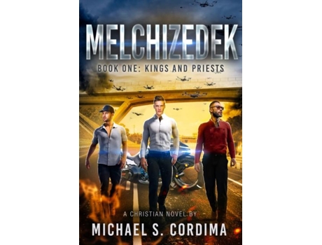 Livro Melchizedek Book One Kings And Priests De Michael Cordima (inglês)