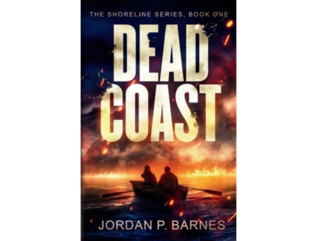 Livro Dead Coast A Post-Apocalyptic Survival Thriller de Jordan P Barnes (Inglês)