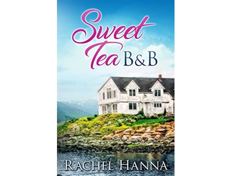 Livro Sweet Tea BB de Rachel Hanna (Inglês)