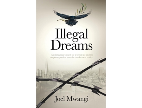 Livro Illegal Dreams De Joel Mwangi (inglês)