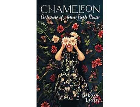 Livro Chameleon Confessions of a Former PeoplePleaser de Rebecca Weller (Inglês)