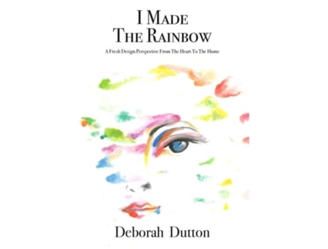 Livro I Made The Rainbow De Deborah Dutton (inglês - Capa Dura)