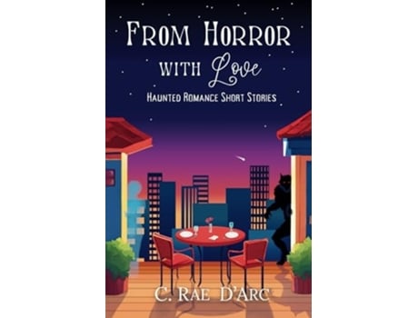 Livro From Horror with Love Haunted Romance Short Stories de C Rae D'Arc (Inglês)