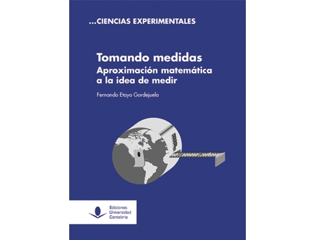 Livro Tomando Medidas Aproximacion Matematica A La Idea De Medir de Fernando Etayo Gordejuela (Espanhol)
