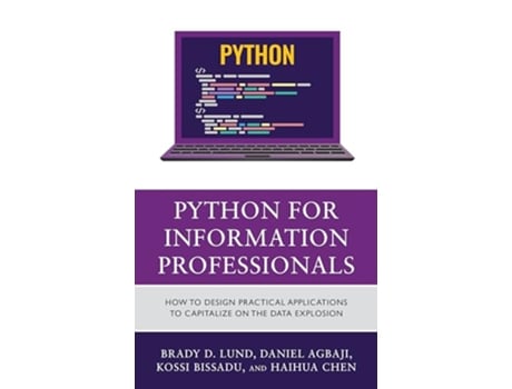 Livro Python for Information Professionals de Brady Lund, Daniel Agbaji et al. (Inglês - Capa Dura)