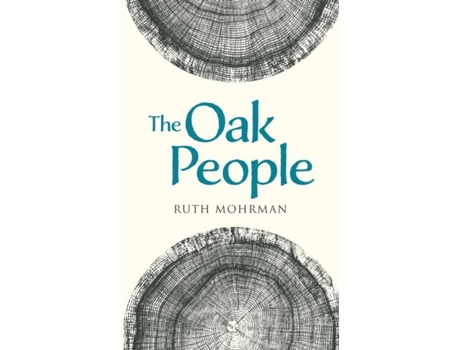 Livro The Oak People de Ruth Mohrman (Inglês)