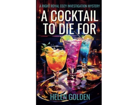 Livro A Cocktail To Die For de Helen Golden (Inglês)