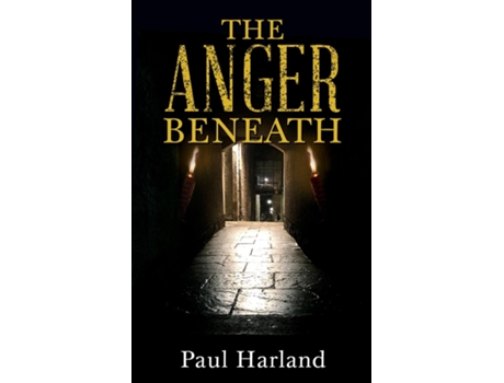 Livro The Anger Beneath de Paul Harland (Inglês)