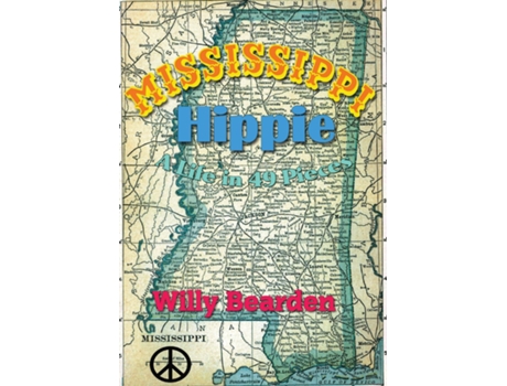 Livro Mississippi Hippie A Life in 49 Pieces de William M Bearden (Inglês)