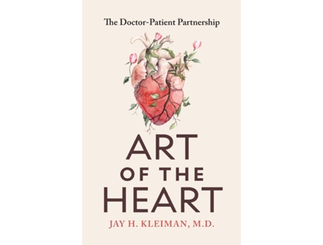 Livro Art of the Heart The Doctor-Patient Partnership de Jay H Kleiman (Inglês)