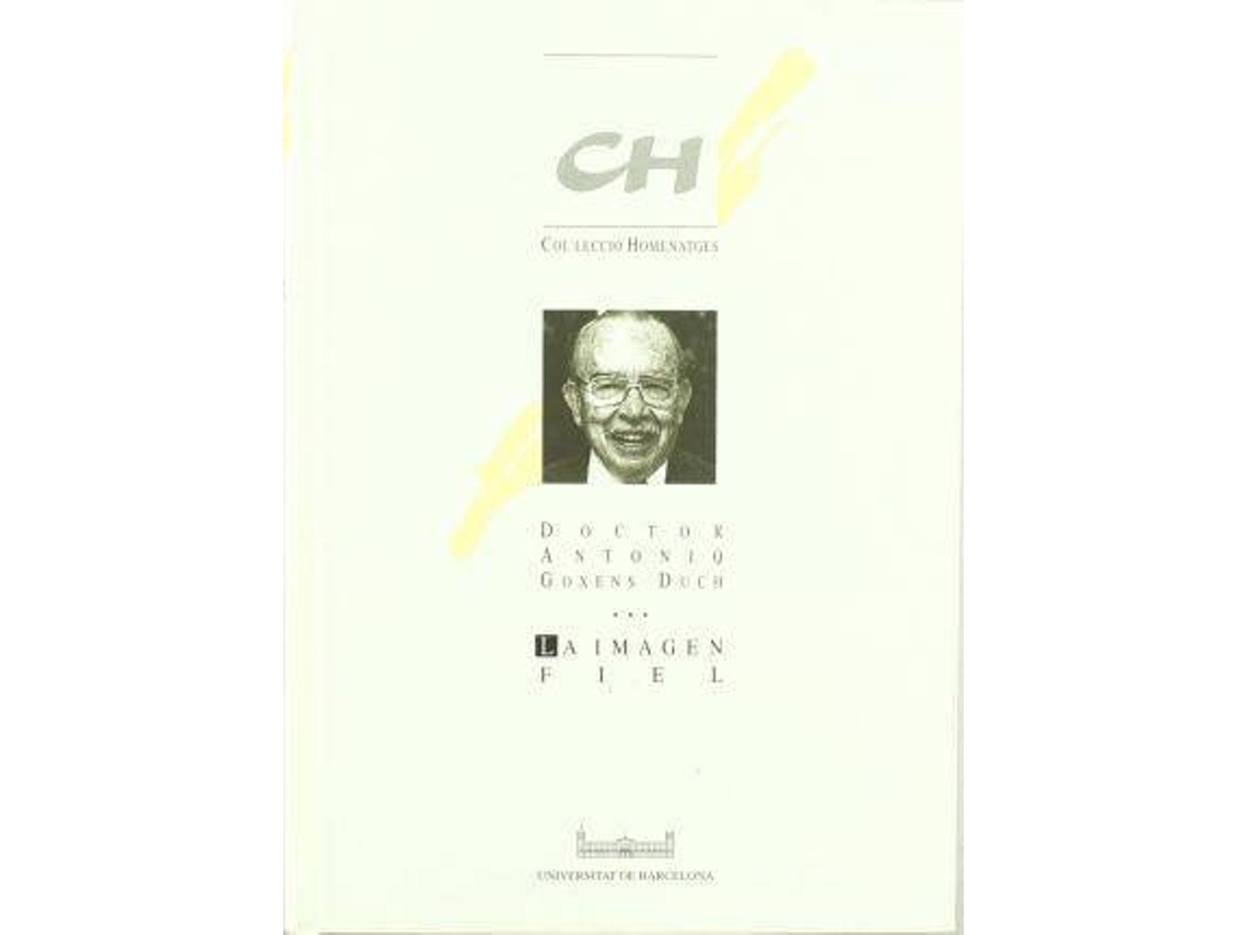 Livro La imagen fiel. Homenaje al Dr. Antonio Goxens Duch de Pont Clemente e Joan Francesc (Espanhol)