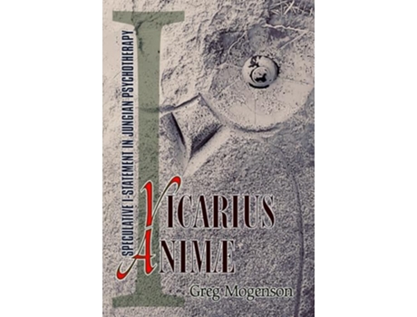 Livro Vicarius Animae Speculative Istatement in Jungian Psychotherapy de Greg Mogenson (Inglês)
